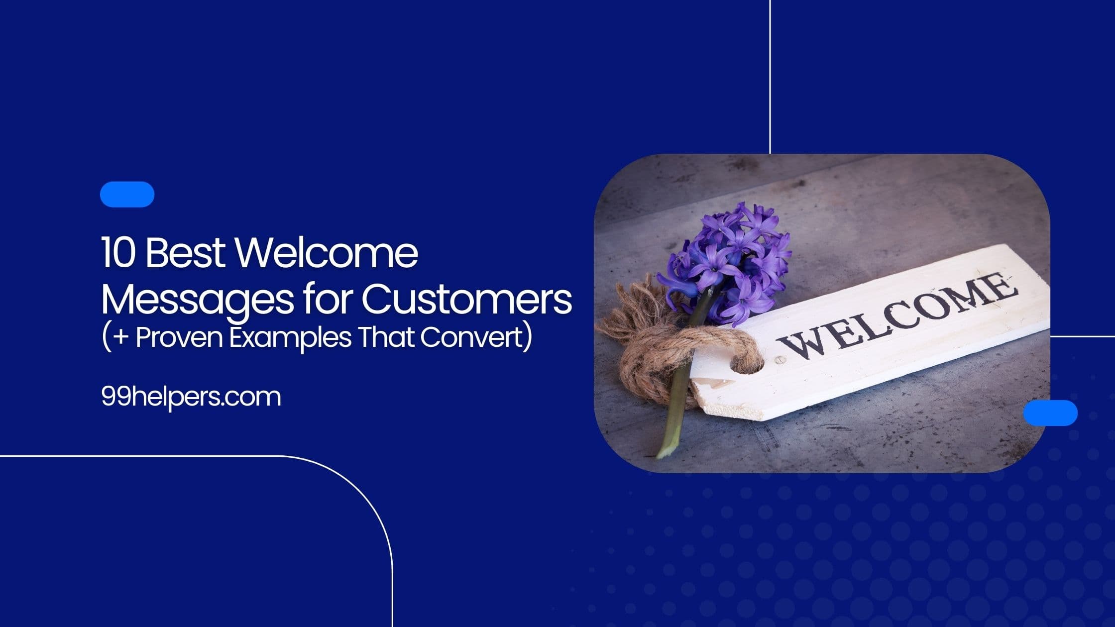10 Best Welcome Messages for Customers (+ Proven Examples That Convert)