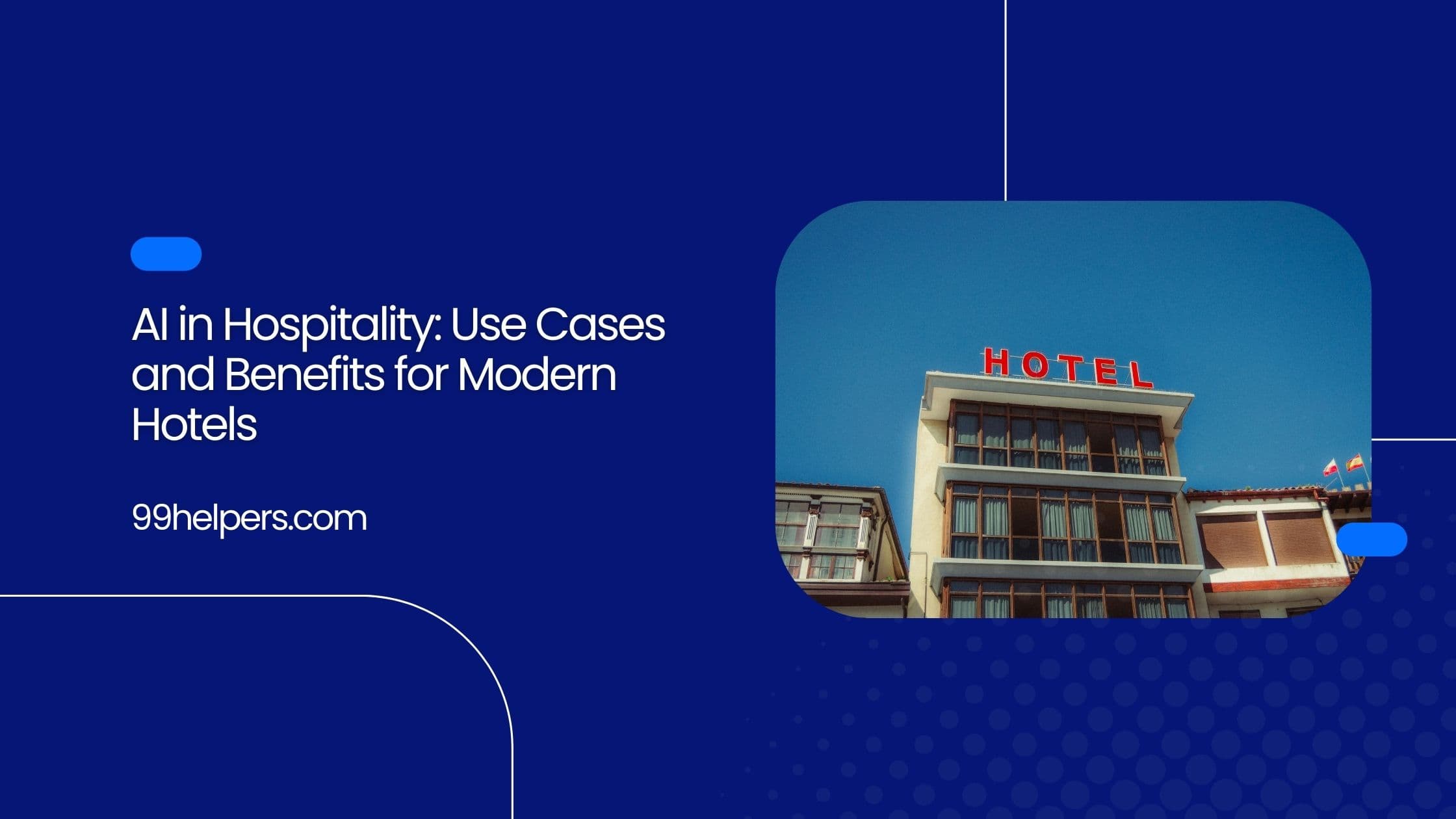 AI in Hospitality: Use Cases and Benefits for Modern Hotels