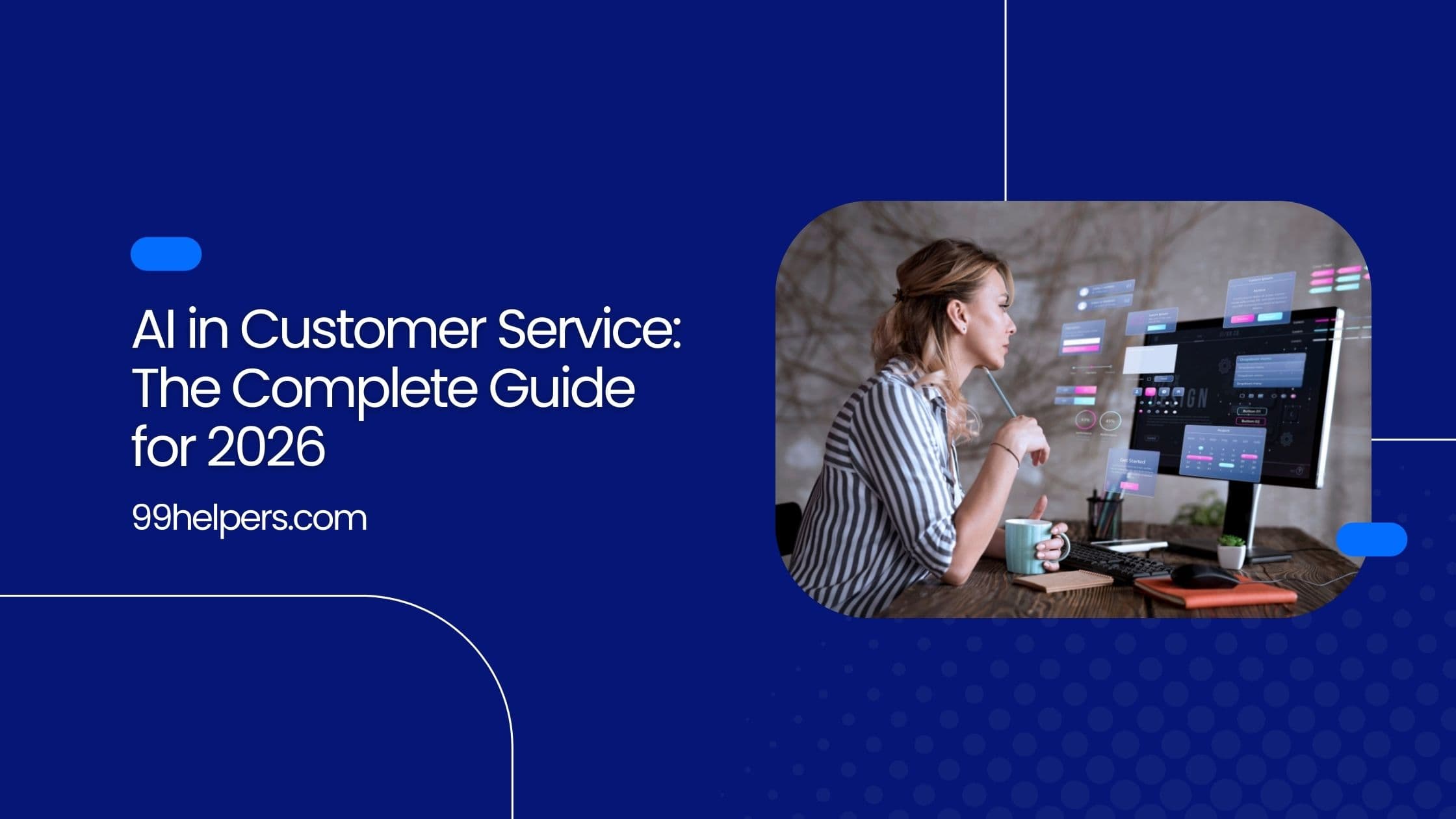 AI in Customer Service: The Complete Guide for 2026