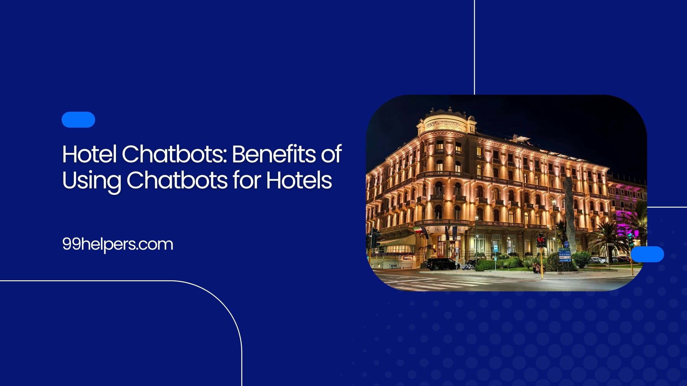 Hotel Chatbots: Benefits of Using Chatbots for Hotels