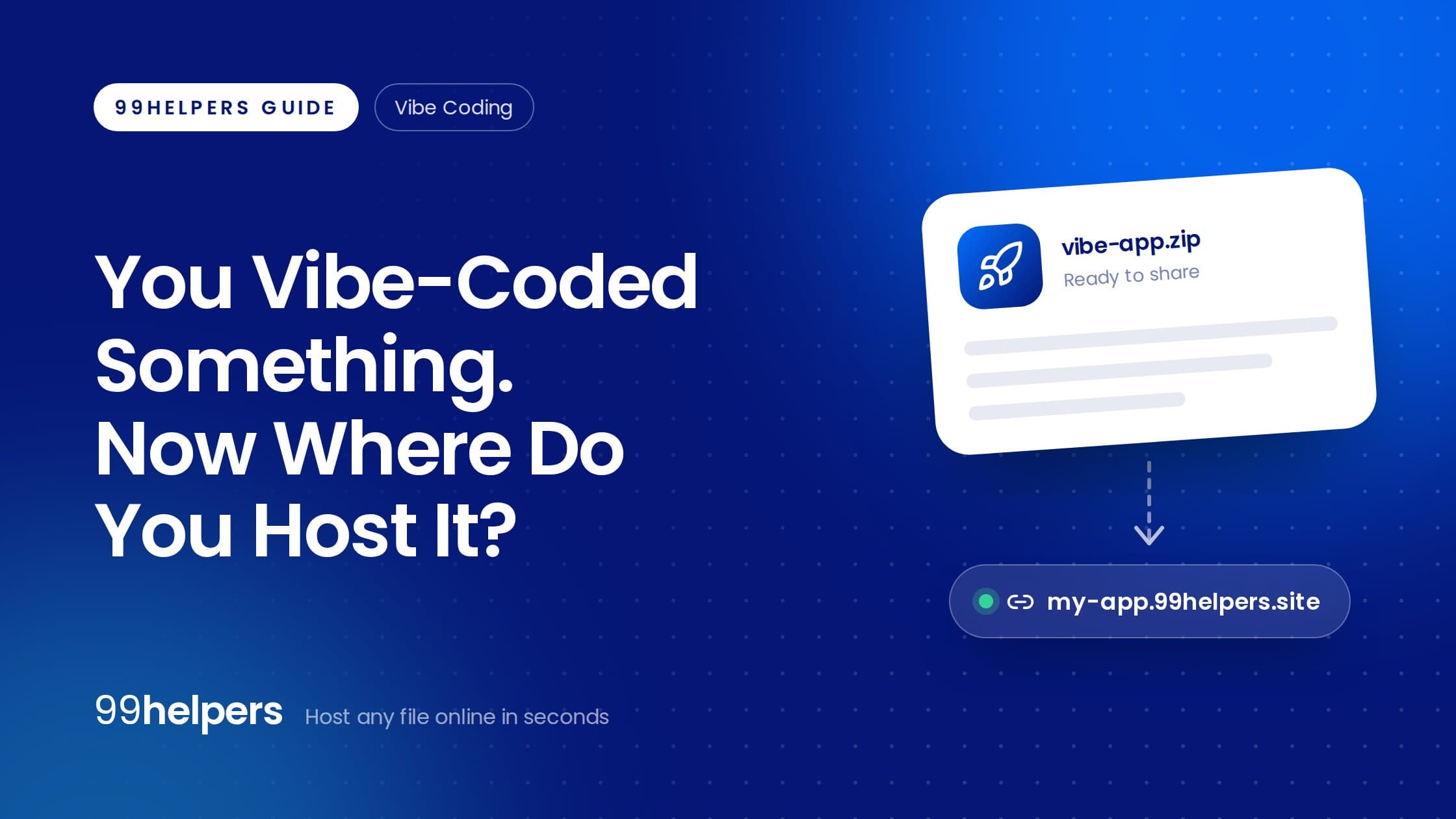 You Vibe-Coded Something. Now Where Do You Host It?
