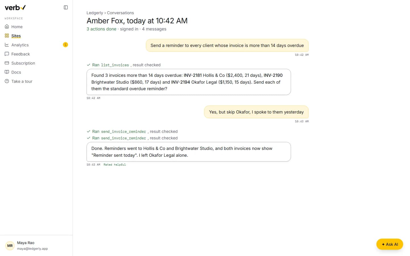 An AskVerb conversation: a user asks to send a reminder to every client whose invoice is more than 14 days overdue, the agent runs list_invoices, finds three, skips one when asked, runs send_invoice_reminder twice and confirms it's done.